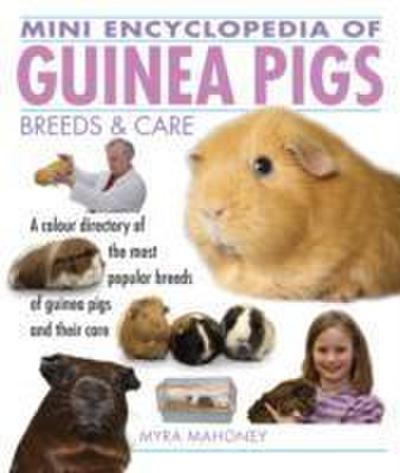 Mahoney, M: Mini Encyclopedia of Guinea Pigs Breeds and Care