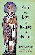 Faith and Love in Ignatius of Antioch