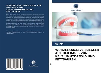 WURZELKANALVERSIEGLER AUF DER BASIS VON KALZIUMHYDROXID UND FETTSÄUREN