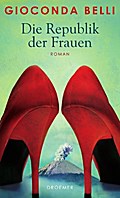 Die Republik der Frauen: Roman