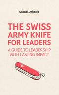 Swiss Army Knife for Leaders