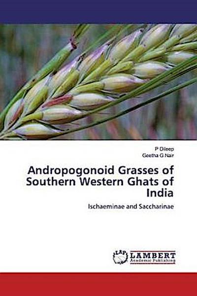 Andropogonoid Grasses of Southern Western Ghats of India
