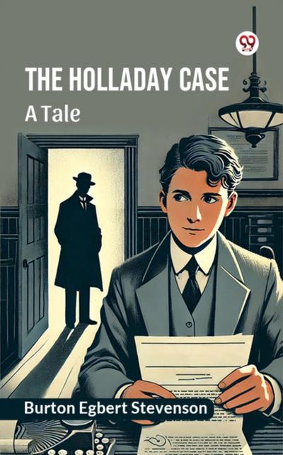 Holladay case A tale