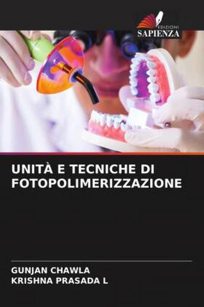 UNITÀ E TECNICHE DI FOTOPOLIMERIZZAZIONE