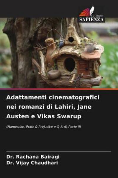 Adattamenti cinematografici nei romanzi di Lahiri, Jane Austen e Vikas Swarup