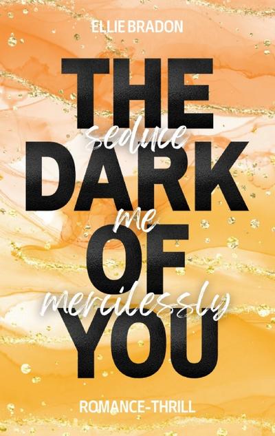 THE DARK OF YOU