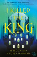 I Killed The King