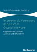 Intersektorale Versorgung im deutschen Gesundheitswesen