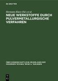 Neue Werkstoffe durch pulvermetallurgische Verfahren