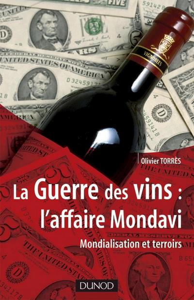La Guerre des vins : l’affaire Mondavi