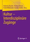 Kultur - Interdisziplinäre Zugänge