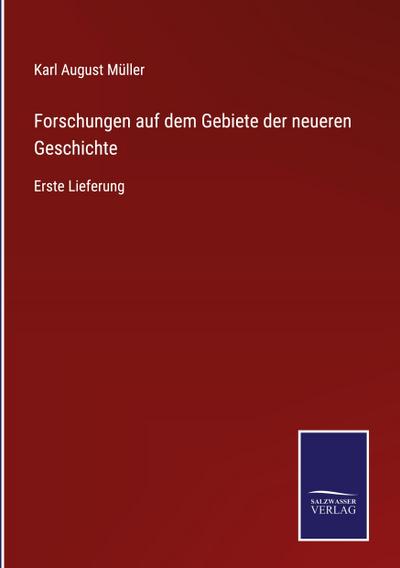 Forschungen auf dem Gebiete der neueren Geschichte