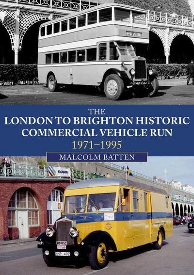 The London to Brighton Historic Commercial Vehicle Run: 1971-1995