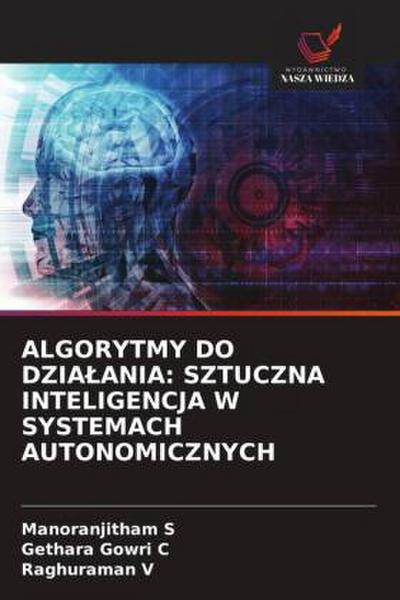 ALGORYTMY DO DZIA¿ANIA: SZTUCZNA INTELIGENCJA W SYSTEMACH AUTONOMICZNYCH