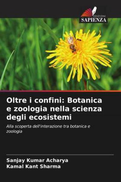 Oltre i confini: Botanica e zoologia nella scienza degli ecosistemi