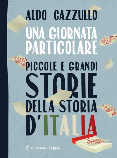 Una giornata particolare. Piccole e grandi storie della storia d’Italia
