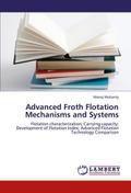 Advanced Froth Flotation Mechanisms and Systems