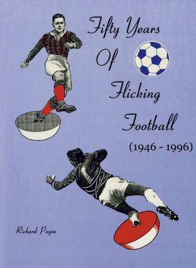 Fifty Years of Flicking Football 1946-1996