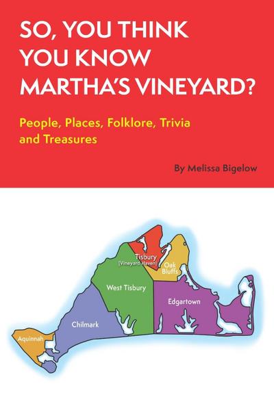 So, You Think You Know Martha’s Vineyard?