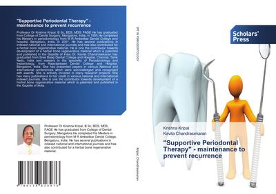 "Supportive Periodontal Therapy" - maintenance to prevent recurrence