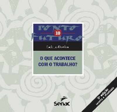 O que acontece com o trabalho?