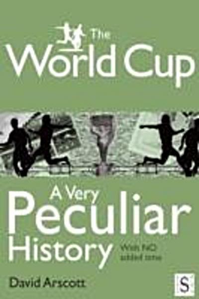 World Cup, A Very Peculiar History