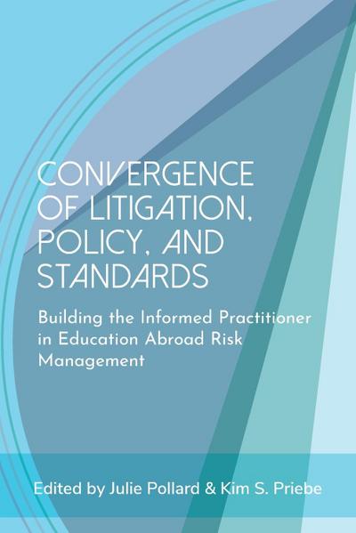 Convergence of Litigation Policy and Standards