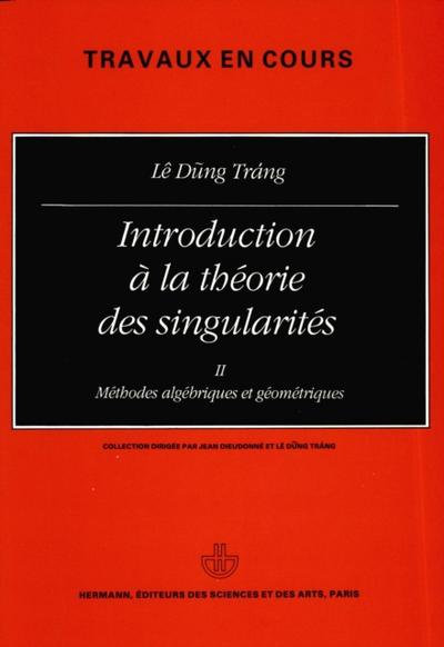 Introduction à la théorie des singularités, vol. 2
