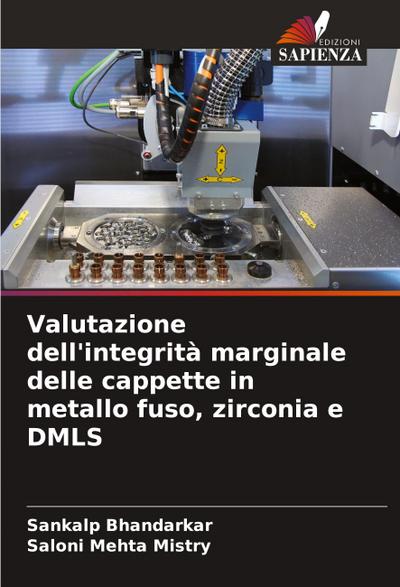 Valutazione dell’integrità marginale delle cappette in metallo fuso, zirconia e DMLS