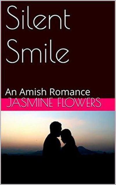 Silent Smile An Amish Romance