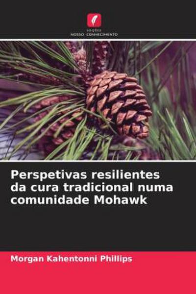 Perspetivas resilientes da cura tradicional numa comunidade Mohawk