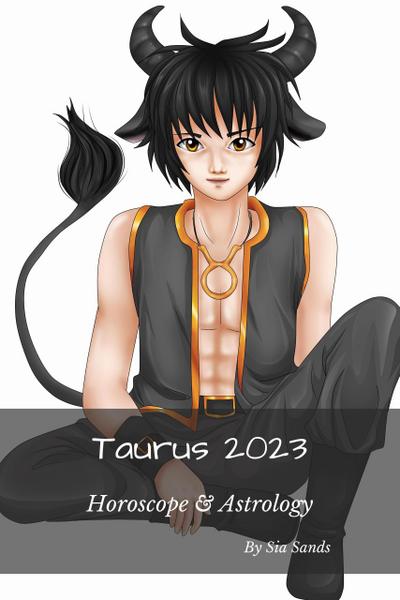 Taurus 2023 (Horoscopes 2023, #2)