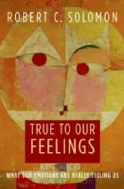 True to Our Feelings