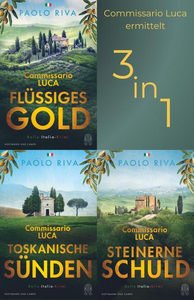 Commissario Luca ermittelt in: Flüssiges Gold - Toskanische Sünden - Steinerne Schuld (eBook, EPUB) - Paolo Riva