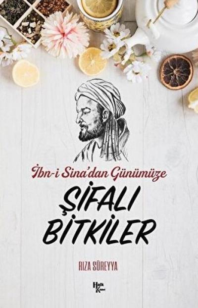 Sifali Bitkiler - Ibn-i Sinadan Günümüze