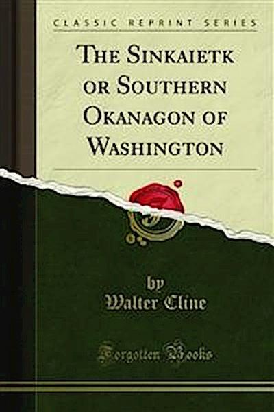 The Sinkaietk or Southern Okanagon of Washington (eBook, PDF) - Walter Cline