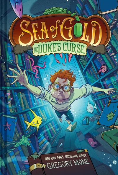 The Duke’s Curse (Sea of Gold Book 2) (a Middle Grade Adventure)