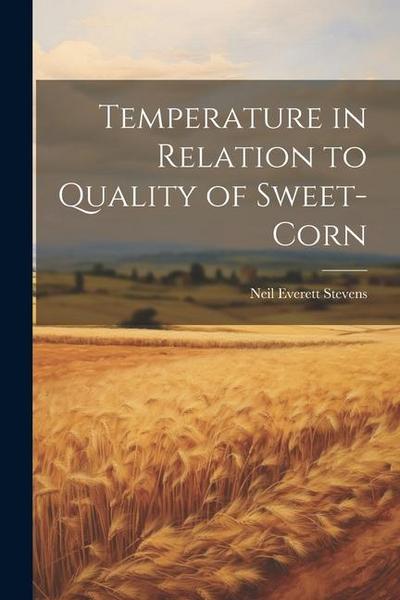 Temperature in Relation to Quality of Sweet-corn