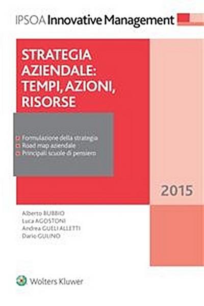 Strategia aziendale: tempi, azioni, risorse
