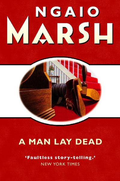 A Man Lay Dead (The Ngaio Marsh Collection)