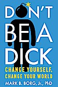 Don’t Be A Dick