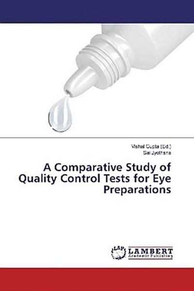 A Comparative Study of Quality Control Tests for Eye Preparations
