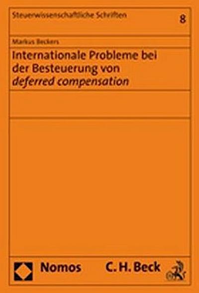 Internationale Probleme bei der Besteuerung von deferred compensation