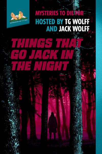 Things That Go Jack In The Night (Mysteries to Die For, #3)