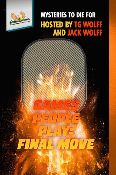 Games People Play: Final Move (Mysteries to Die For, #5)