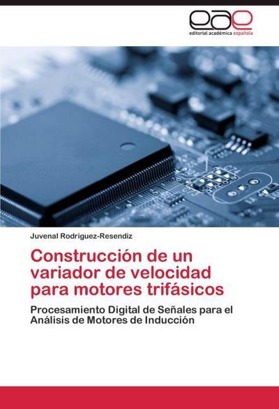 Construcción de un variador de velocidad para motores trifásicos