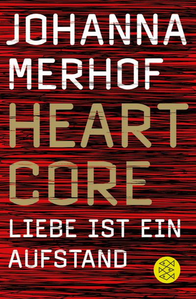 Merhof, J: Heartcore - Liebe ist ein Aufstand