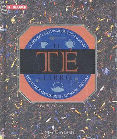 El libro del té : experimenta con los mejores tés del mundo