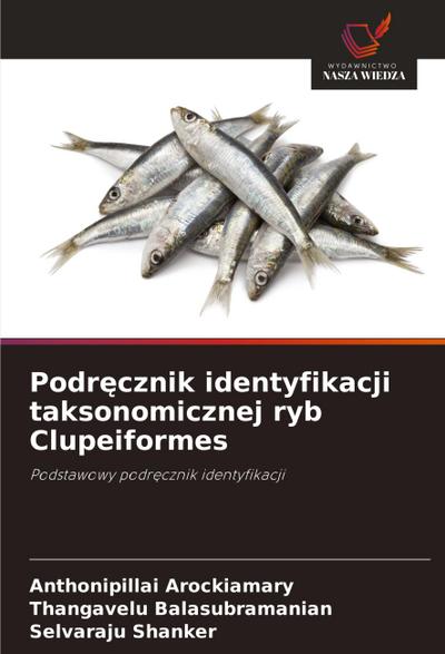 Podr¿cznik identyfikacji taksonomicznej ryb Clupeiformes