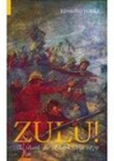 Zulu! The Battle for Rorke’s Drift 1879